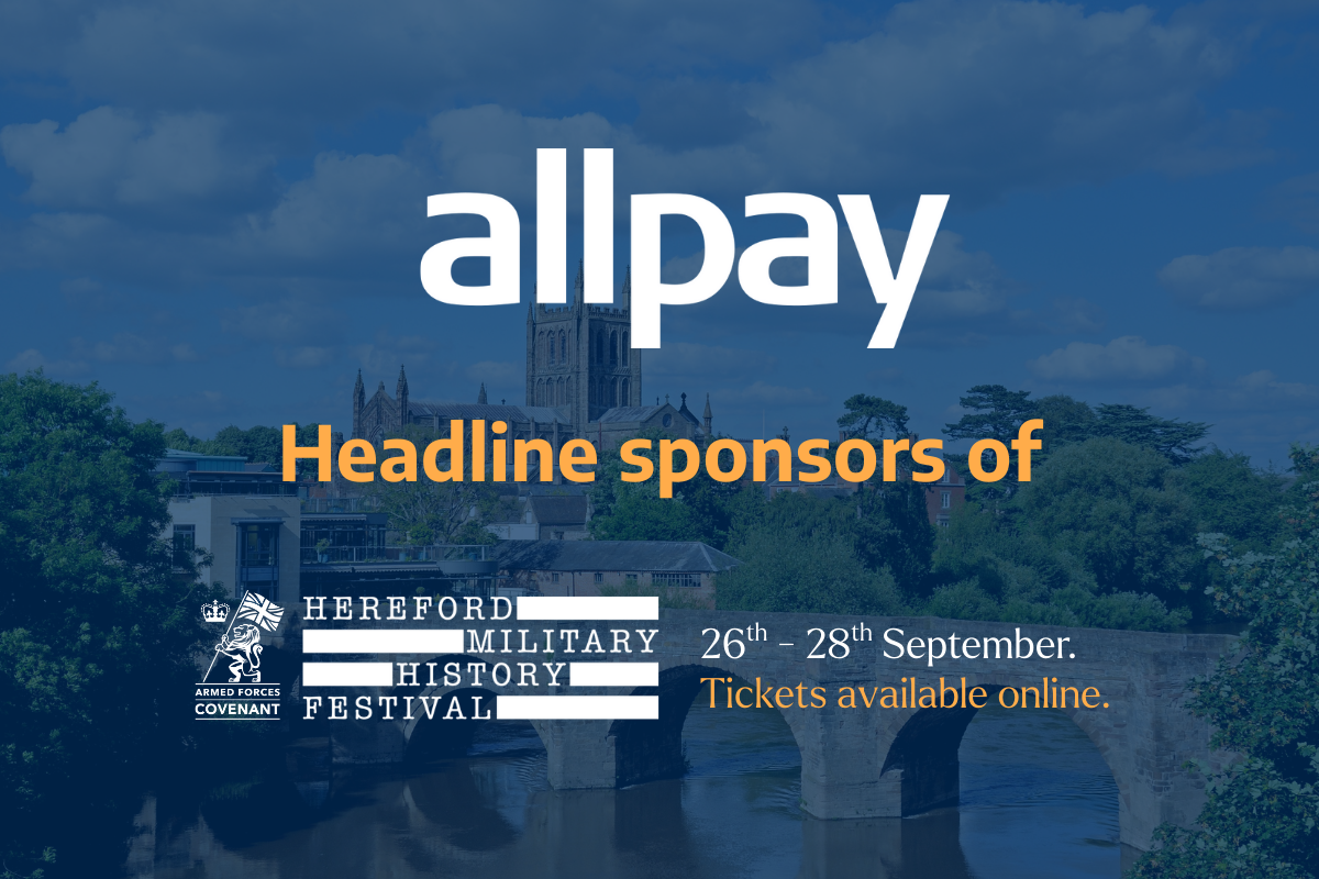 Hereford launches UK’s first military history festival with headline sponsor, allpay Limited, and world-class headliners announced